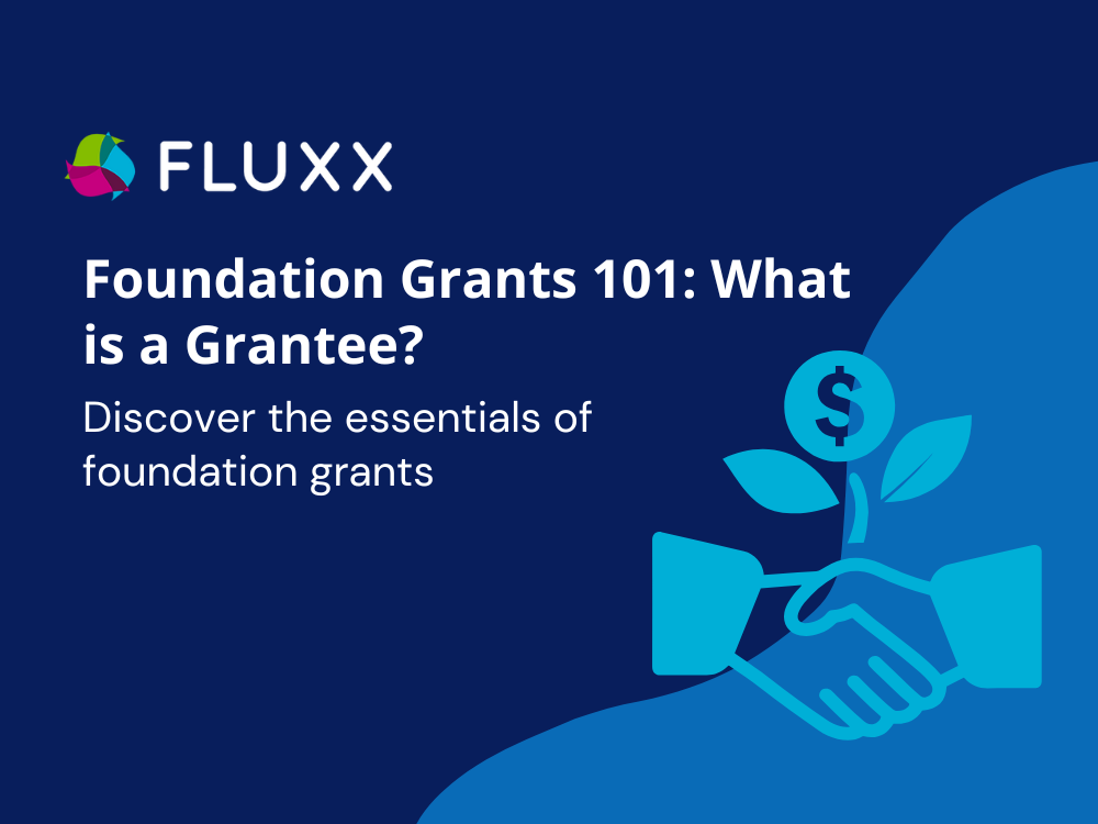 foundation grants 101 what is a grantee