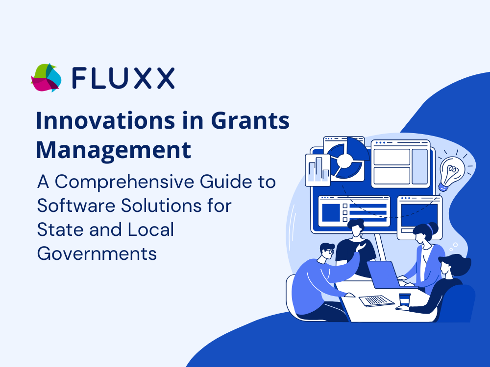 Innovations in Grants Management: A Comprehensive Guide to Software Solutions for State and Local Governments